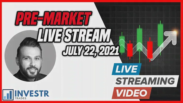 Pre-Market Live Stream - July 29, 2021